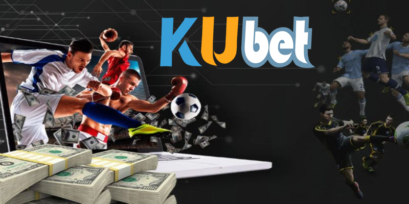 Các loại hình cá độ tại Kubet